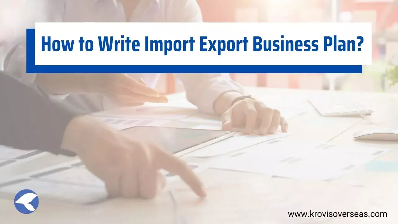 How to Write Import Export Business Plan