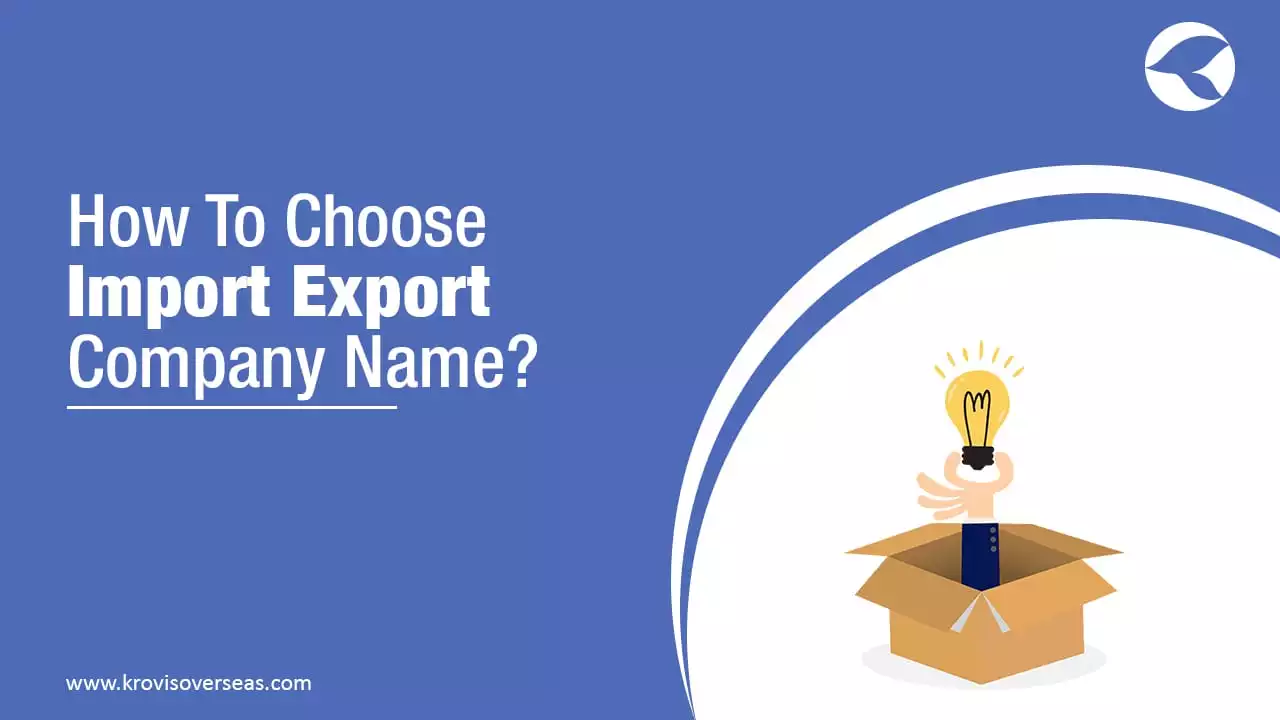 How To Choose Import Export Company Name