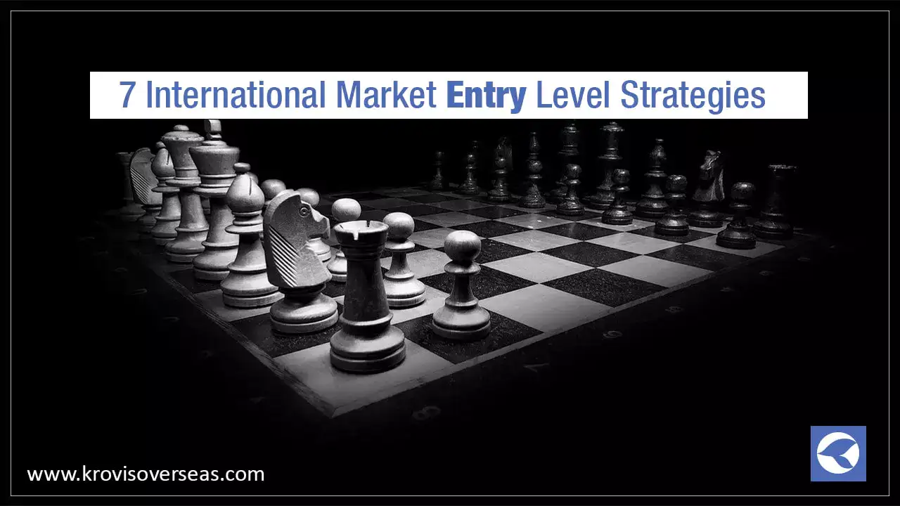 7 International Market Entry Level Strategies