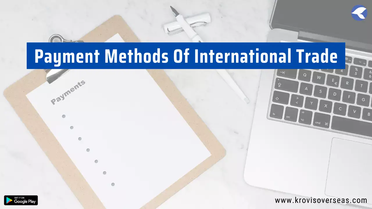 Payment Methods Of International Trade For Exporting And Importing