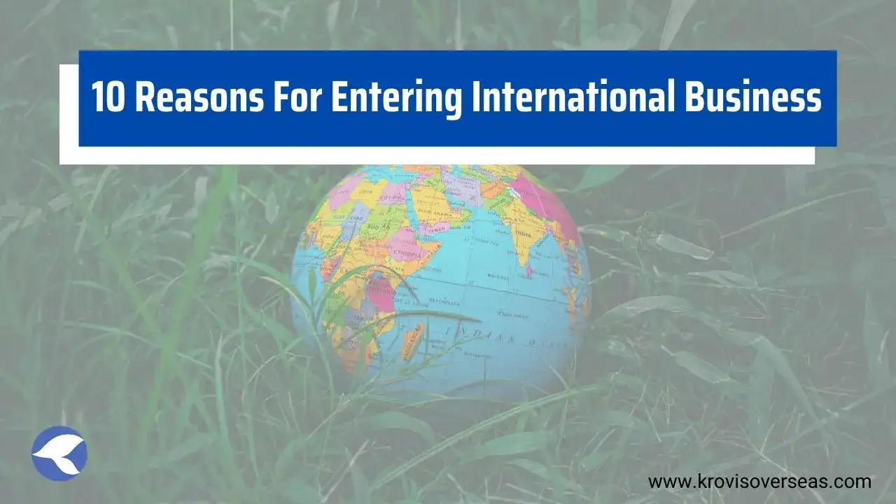 Reasons For Entering International Business