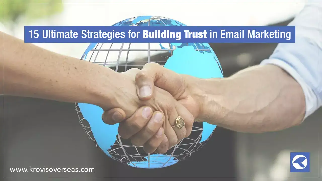 15 Ultimate Strategies for Building Trust in Email Marketing